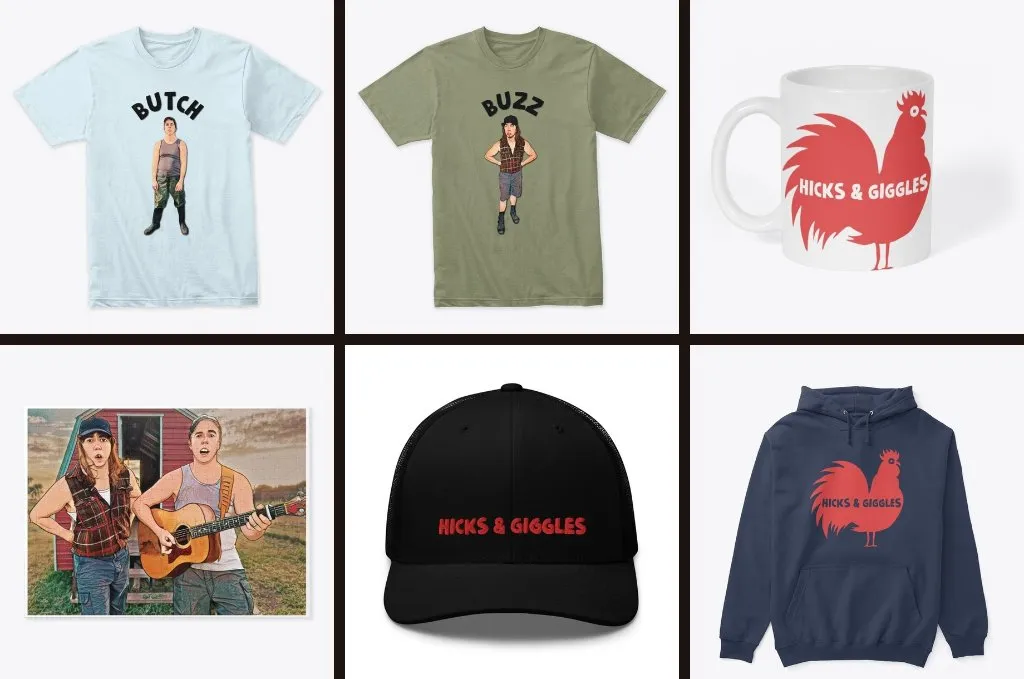 Hicks and Giggles merch: Buzz and Butch tees, a rooster mug, a cap and a hoodie